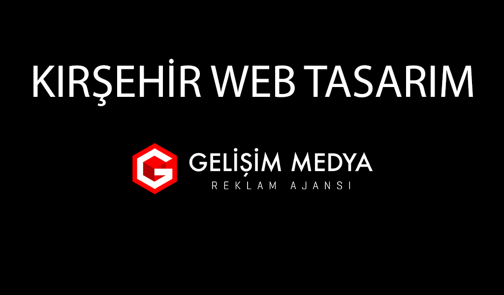 Kırşehir Web Tasarım 